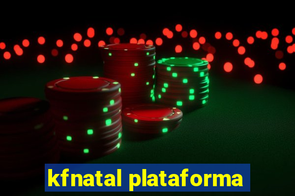 kfnatal plataforma